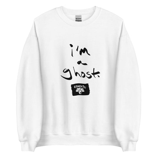i'm a ghost. sweatshirt